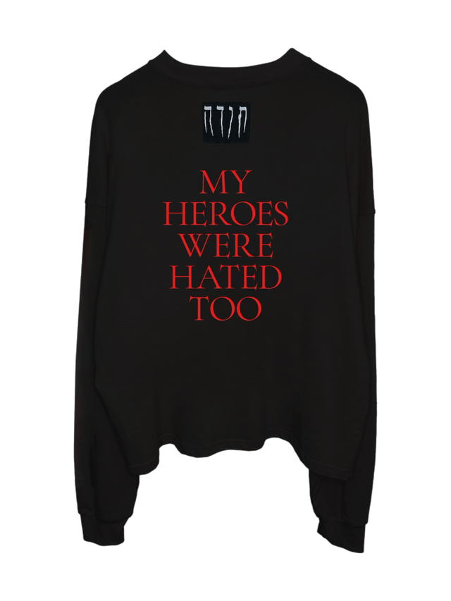 MY HEROES WHERE HATED TOO CROPPED-LONGSLEEVE