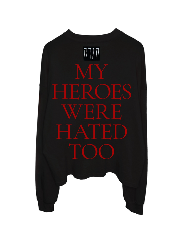 MY HEROES WHERE HATED TOO CROPPED-LONGSLEEVE
