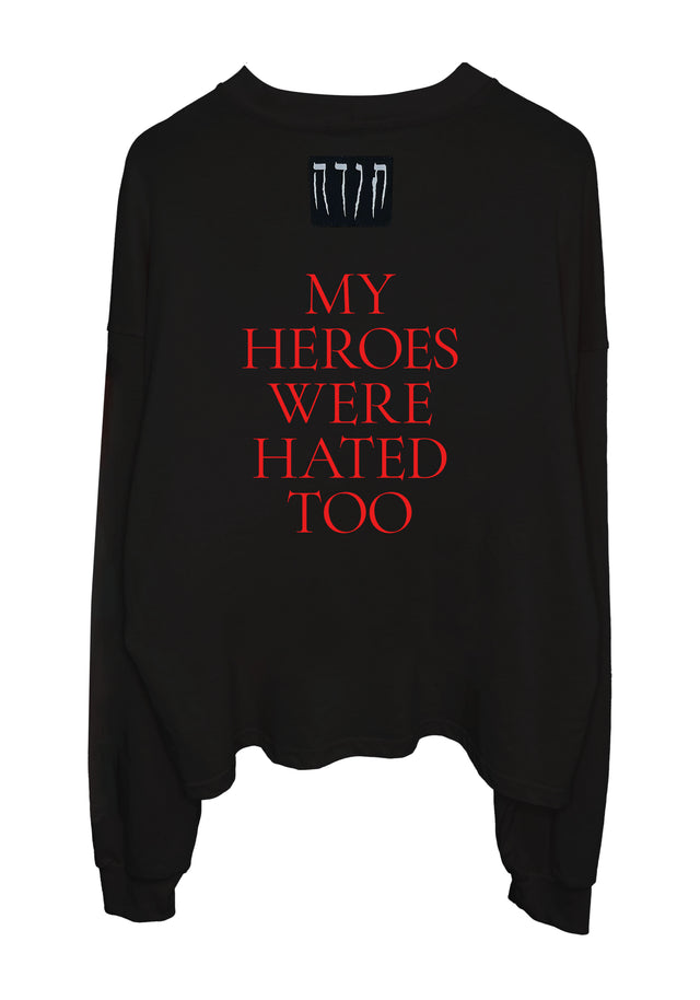MY HEROES WHERE HATED TOO LONGSLEEVE